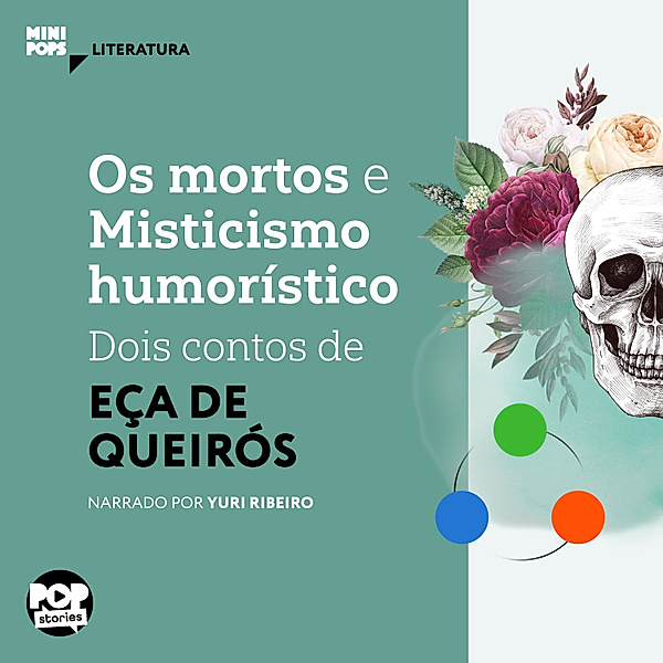 MiniPops - Os mortos e Misticismo humorístico - dois contos de Eça de Queiroz, Eça de Queiroz