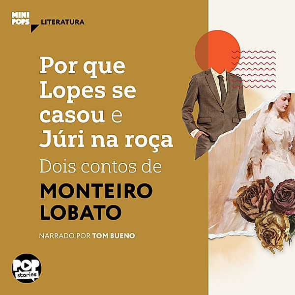 MiniPops - Por que Lopes se casou e Júri na roça, Monteiro Lobato