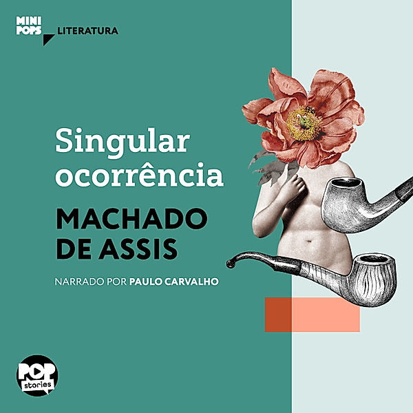 MiniPops - Singular ocorrência, Machado de Assis