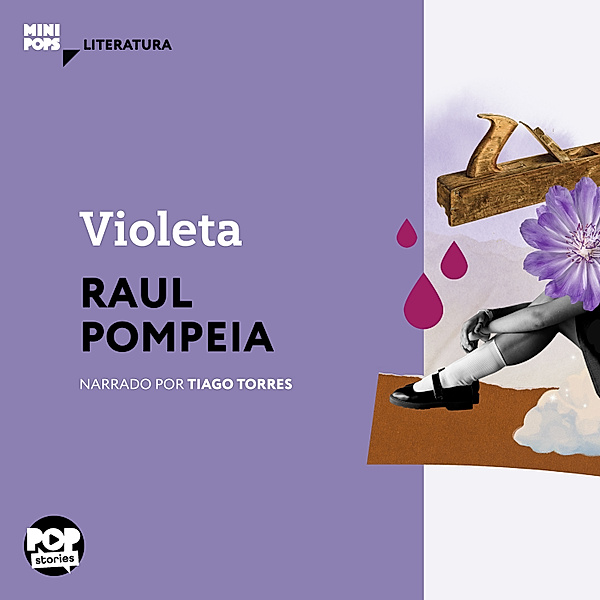 MiniPops - Violeta, Raul Pompeia
