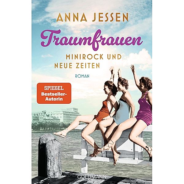 Minirock und neue Zeiten / Traumfrauen Bd.2, Anna Jessen