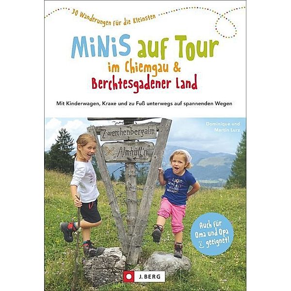 Minis auf Tour im Chiemgau & Berchtesgadener Land, Dominique Lurz, Martin Lurz