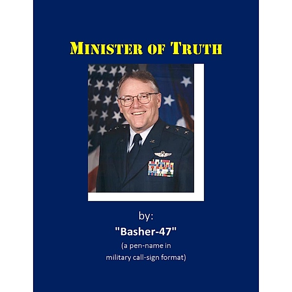 Minister of Truth, Basher Pen Name
