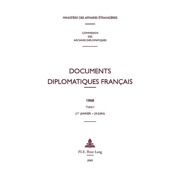 Ministere Des Affaires Etrangeres (Paris: Documents diplomat, Ministere Des Affaires Etrangeres (Paris, Commission Des Archives Diplomatiques