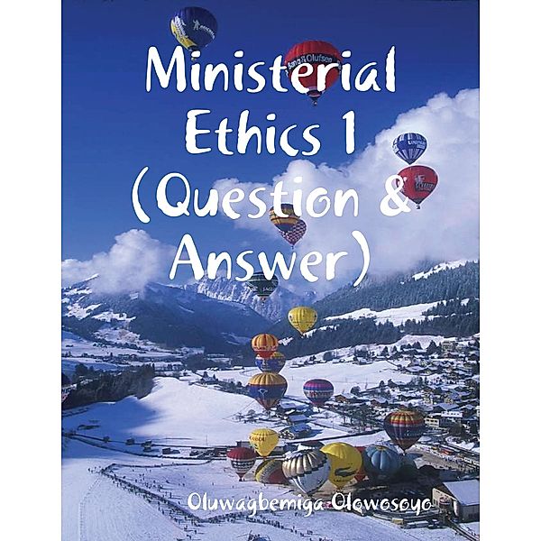 Ministerial Ethics 1 (Question & Answer), Oluwagbemiga Olowosoyo