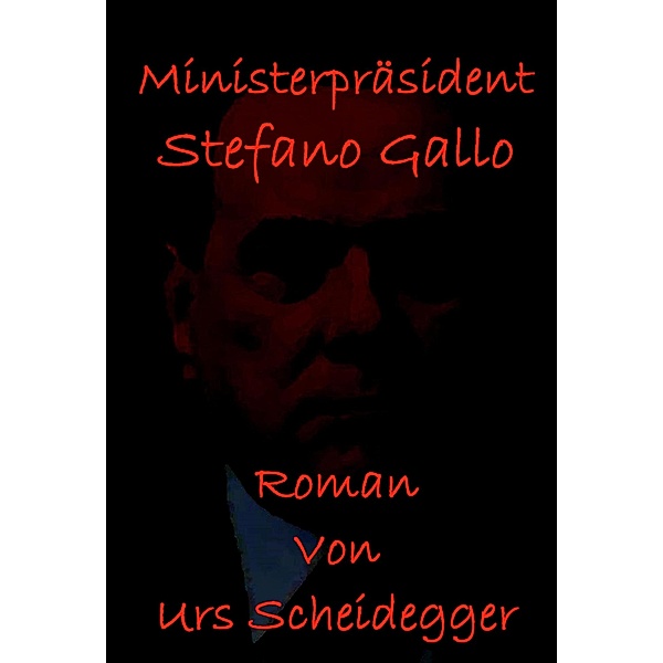 Ministerpräsident Stefano Gallo, Urs Scheidegger
