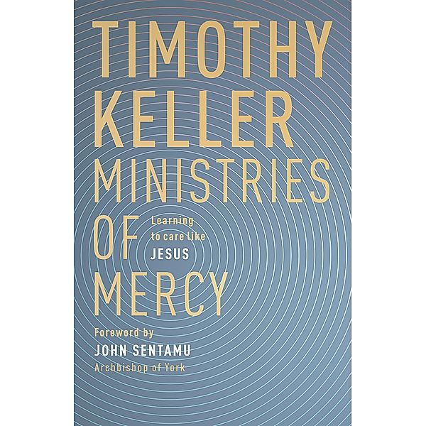 Ministries of Mercy, Timothy Keller