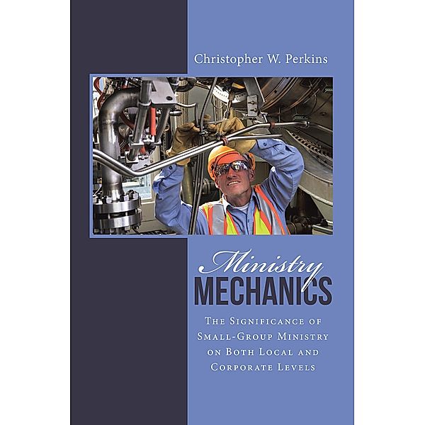 Ministry Mechanics, Christopher W. Perkins