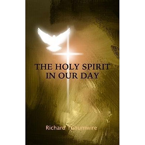 Ministry Resourcing International: The Holy Spirit in Our Day, Richard Tuhumwire