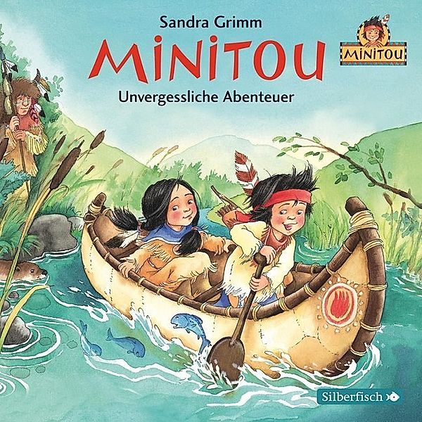 Minitou 3: Unvergessliche Abenteuer,1 Audio-CD, Sandra Grimm