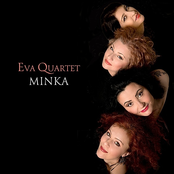 Minka, Eva Quartet