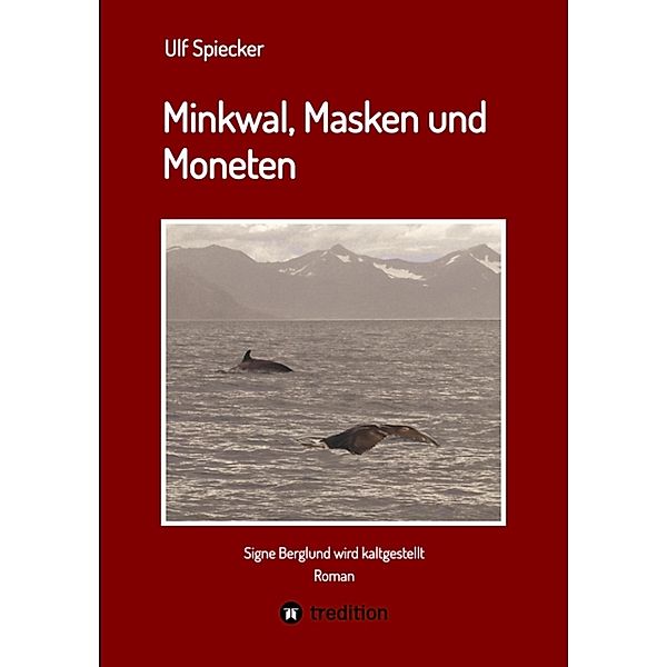 Minkwal, Masken und Moneten, Ulf Spiecker