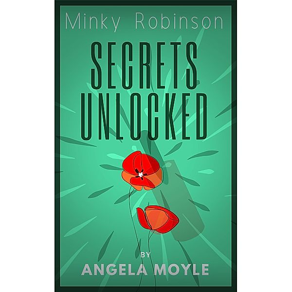 Minky Robinson: Secrets Unlocked, Angela Moyle
