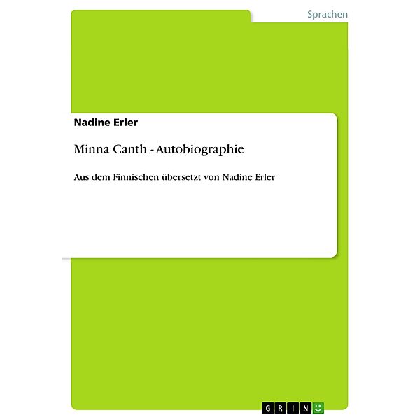 Minna Canth - Autobiographie, Nadine Erler