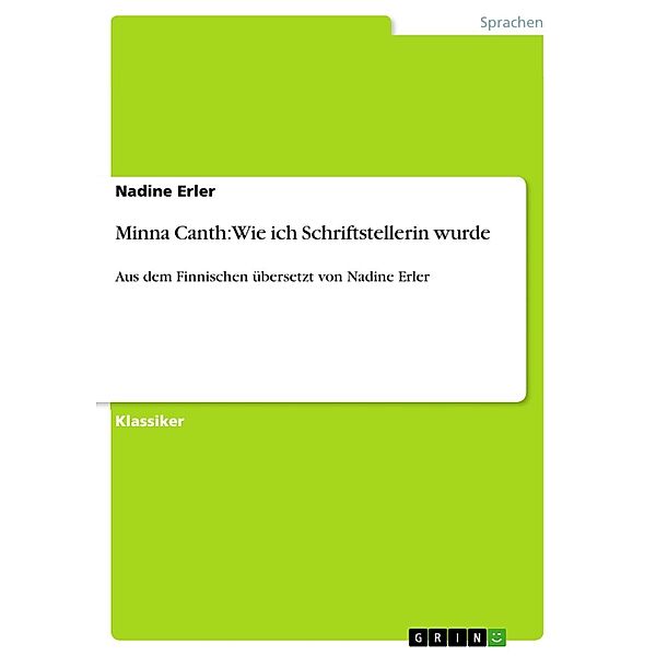 Minna Canth: Wie ich Schriftstellerin wurde, Nadine Erler