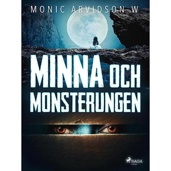 Minna och monsterungen / Minna Bd.2, Monic Arvidson W