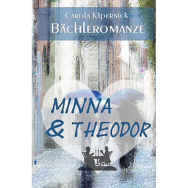 Minna & Theodor, Carola Käpernick