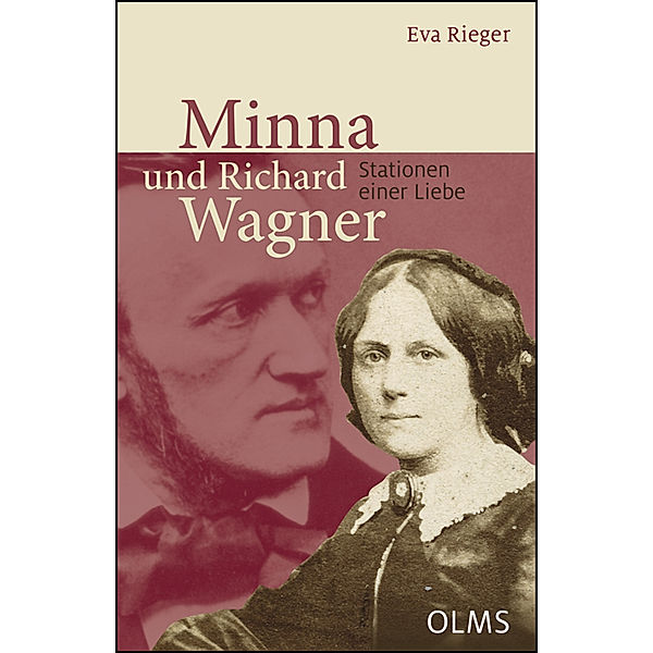 Minna und Richard Wagner - Stationen einer Liebe, Eva Rieger
