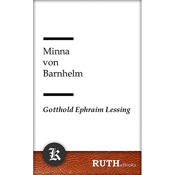 Minna von Barnhelm, Gotthold Ephraim Lessing