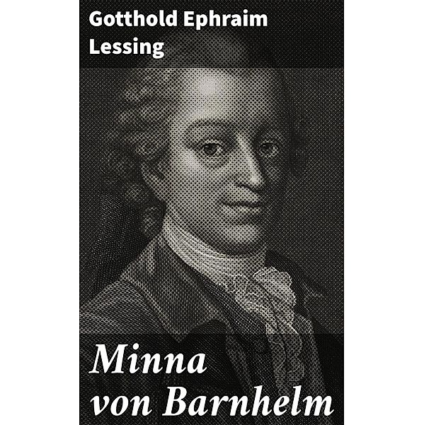 Minna von Barnhelm, Gotthold Ephraim Lessing