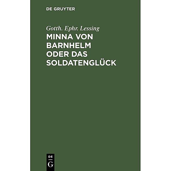 Minna von Barnhelm oder das Soldatenglück, Gotth. Ephr. Lessing