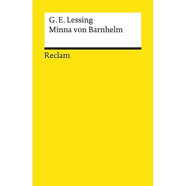 Minna von Barnhelm oder Das Soldatenglück. Ein Lustspiel in fünf Aufzügen / Reclams Universal-Bibliothek, Gotthold Ephraim Lessing