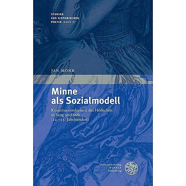 Minne als Sozialmodell / Studien zur historischen Poetik Bd.27, Jan Mohr