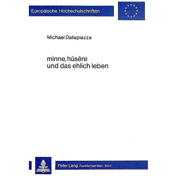 Minne, hûsêre und das ehlich leben, Michael Dallapiazza