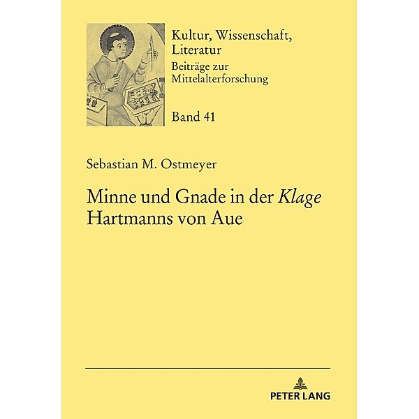 Minne und Gnade in der «Klage» Hartmanns von Aue, Sebastian M. Ostmeyer