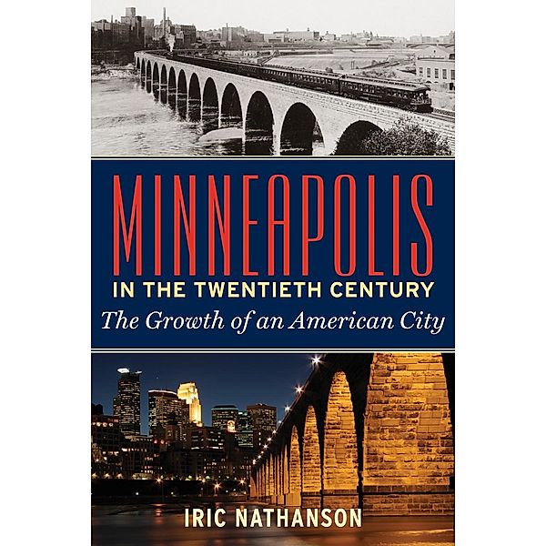 Minneapolis in the Twentieth Century, Iric Nathanson