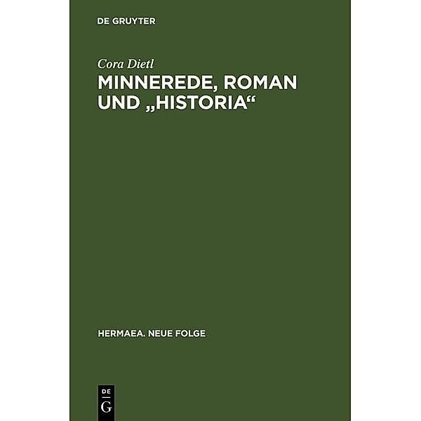 Minnerede, Roman und historia / Hermaea. Neue Folge Bd.87, Cora Dietl