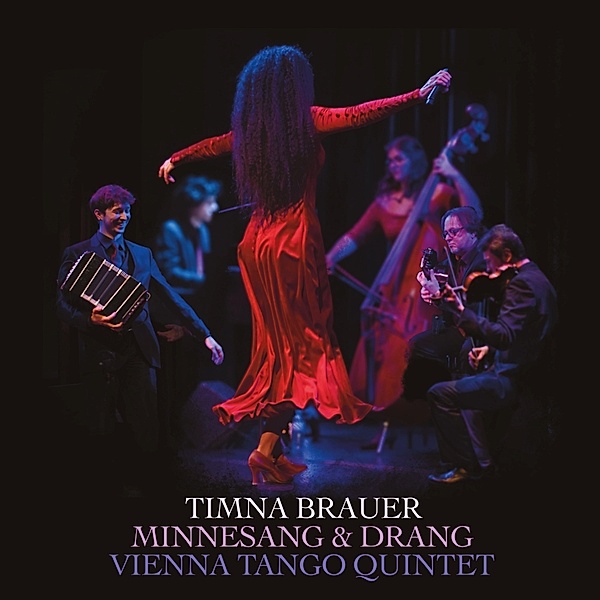 Minnesang & Drang, Timna Brauer, Vienna Tango Quintet