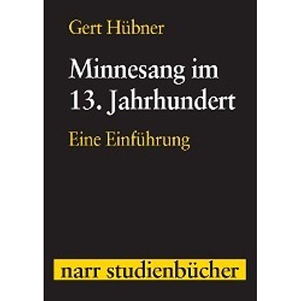 Minnesang im 13. Jahrhundert, Gert Hübner