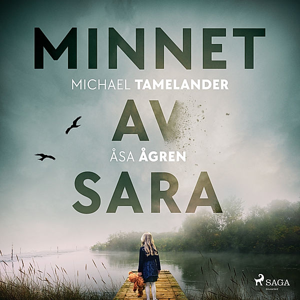 Minnet av Sara, Michael Tamelander, Åsa Ågren