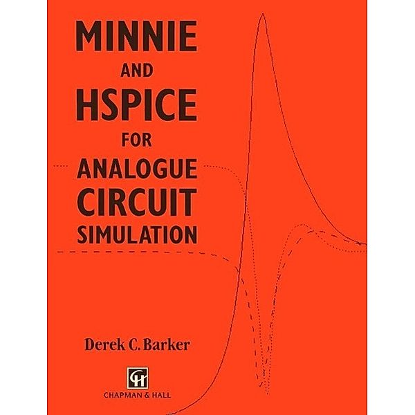 MINNIE and HSpice for Analogue Circuit Simulation, D. C. Barker