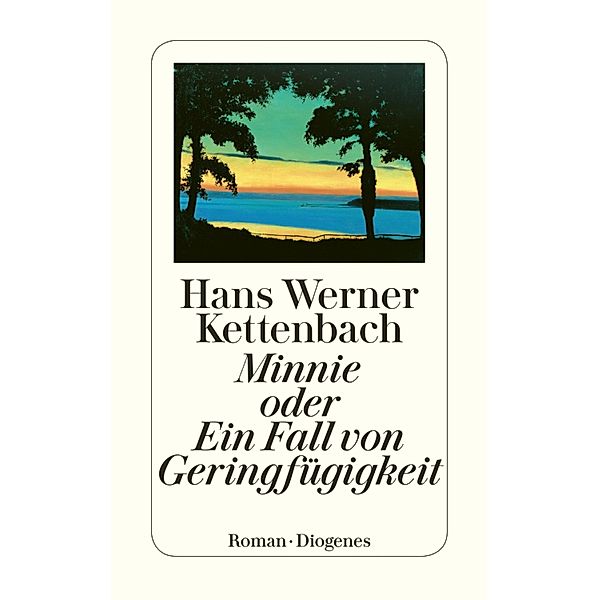 Minnie oder Ein Fall von Geringfügigkeit, Hans Werner Kettenbach