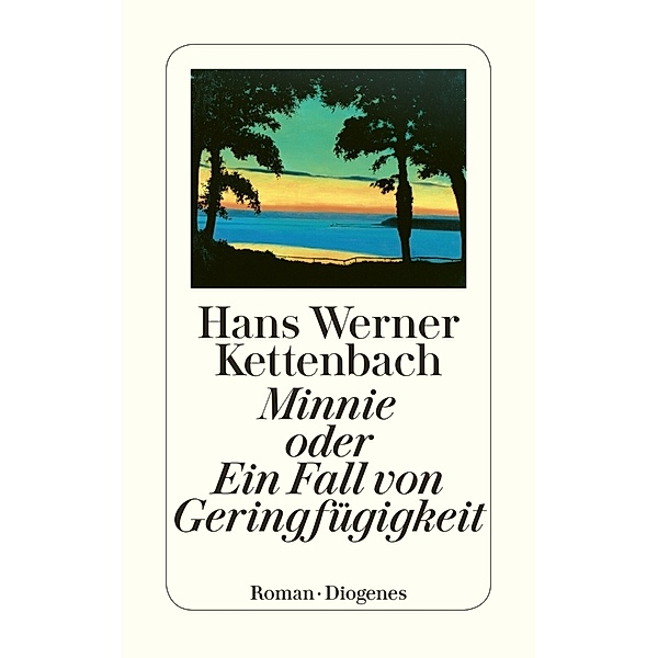 Minnie oder Ein Fall von Geringfügigkeit, Hans W. Kettenbach, Hans Werner Kettenbach