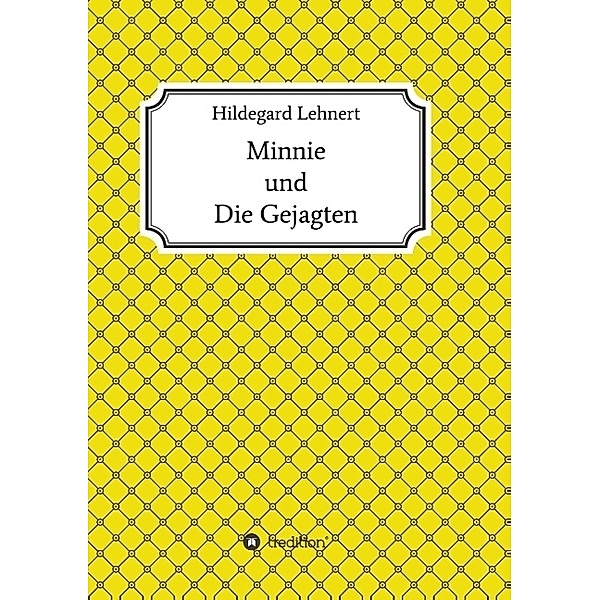 Minnie und Die Gejagten, Hildegard Lehnert