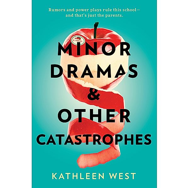 Minor Dramas & Other Catastrophes, Kathleen West