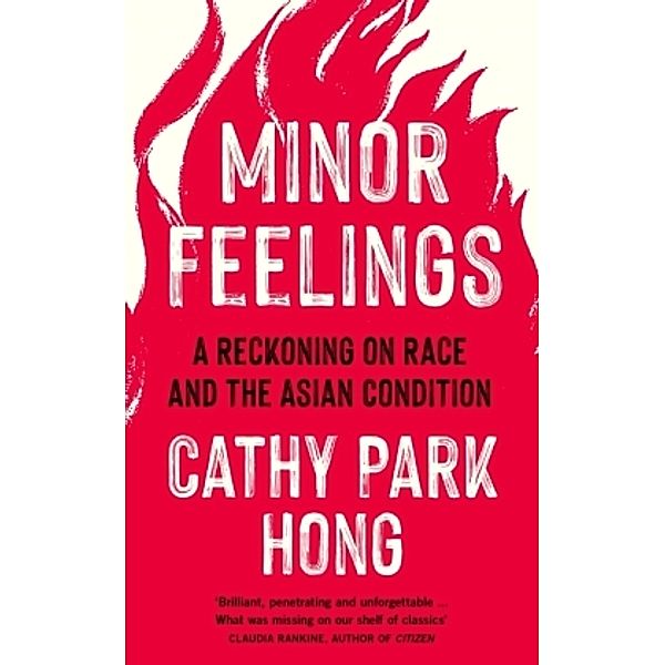 Minor Feelings, Cathy Park Hong
