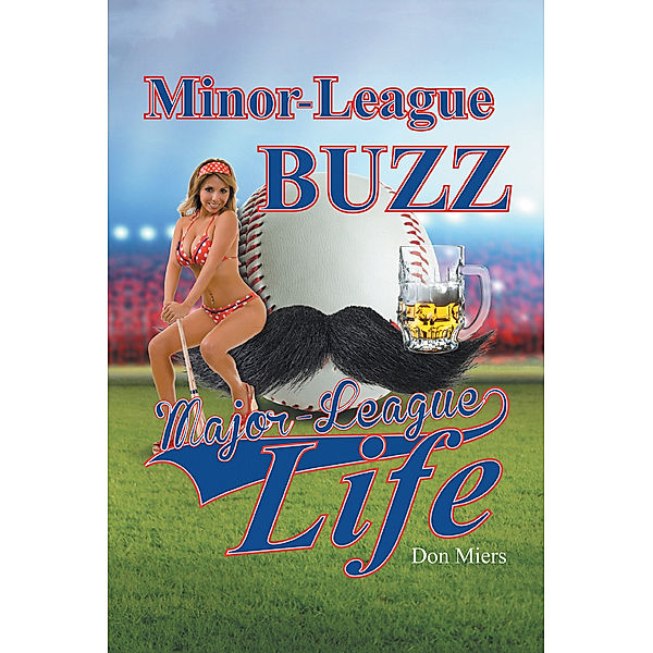 Minor-League Buzz, Major-League Life, Don Miers