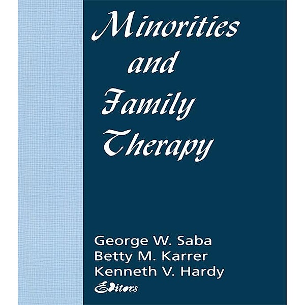 Minorities and Family Therapy, Betty Mackune-Karrer, Kenneth Hardy, George Saba