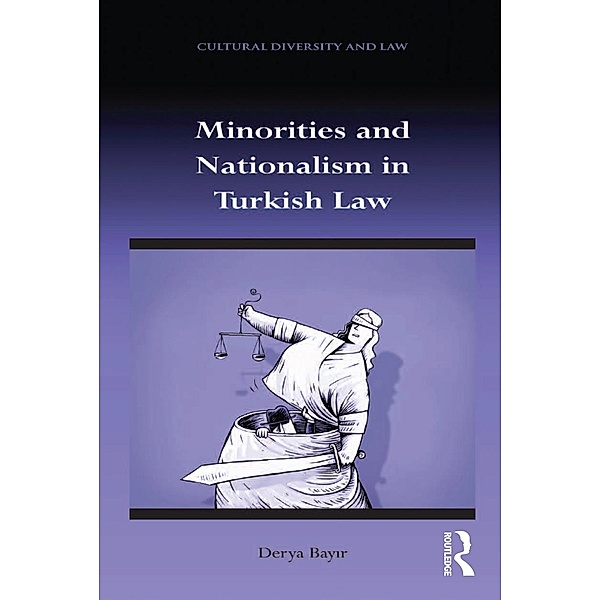Minorities and Nationalism in Turkish Law, Derya Bayir
