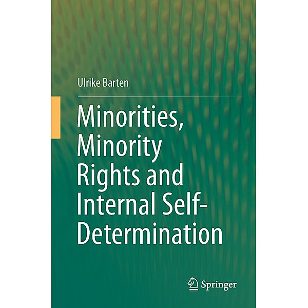 Minorities, Minority Rights and Internal Self-Determination, Ulrike Barten