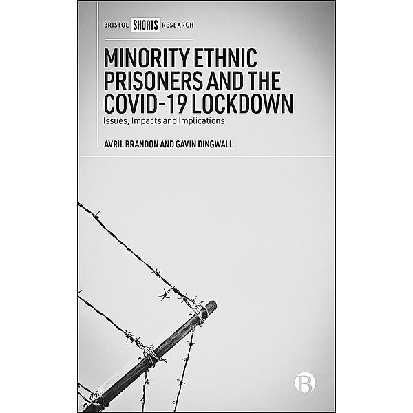 Minority Ethnic Prisoners and the COVID-19 Lockdown, Avril Brandon, Gavin Dingwall