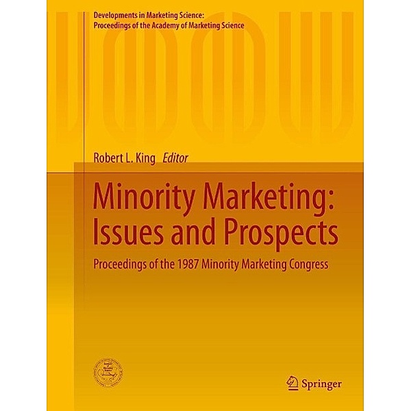 Minority Marketing: Issues and Prospects / Developments in Marketing Science: Proceedings of the Academy of Marketing Science