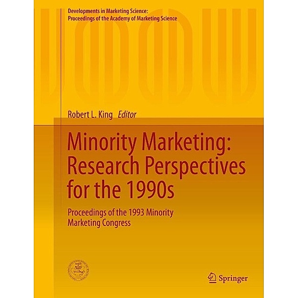 Minority Marketing: Research Perspectives for the 1990s / Developments in Marketing Science: Proceedings of the Academy of Marketing Science