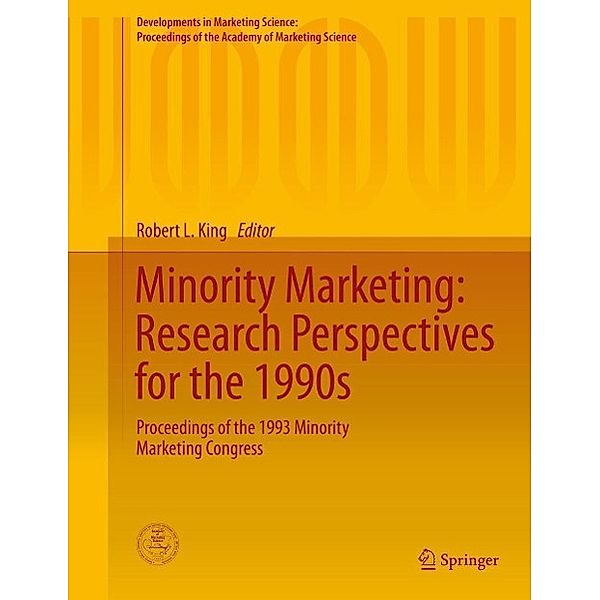 Minority Marketing: Research Perspectives for the 1990s / Developments in Marketing Science: Proceedings of the Academy of Marketing Science