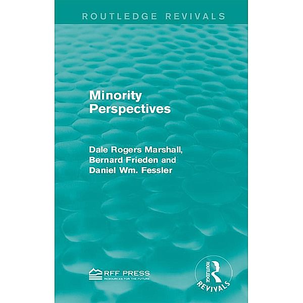 Minority Perspectives / Routledge Revivals, Dale Rogers Marshall, Bernard Frieden, Daniel Wm. Fessler