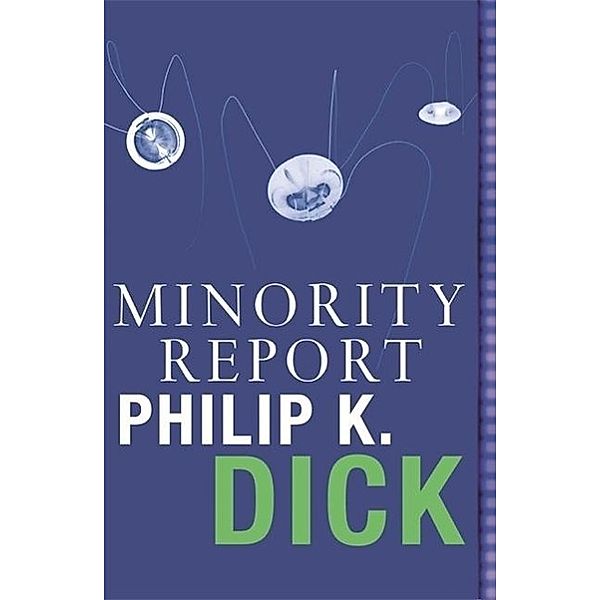 Minority Report, Philip K Dick